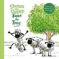 bokomslag Shaun the Sheep: Save the Tree
