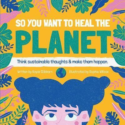 So You Want to Heal The Planet 1