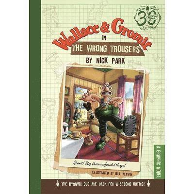 Nick Park - Wallace & Gromit in The Wrong Trousers, Inbunden