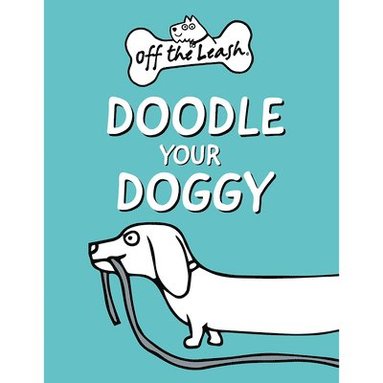 bokomslag Off the Leash: Doodle Your Doggy