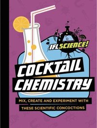 bokomslag IFLScience: Cocktail Chemistry