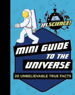 bokomslag IFLScience: Mini Guide to the Universe