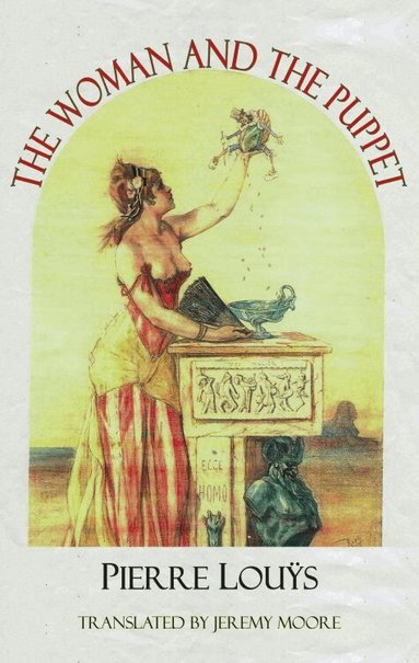 Pierre Louys - Woman and the Puppet, Häftad