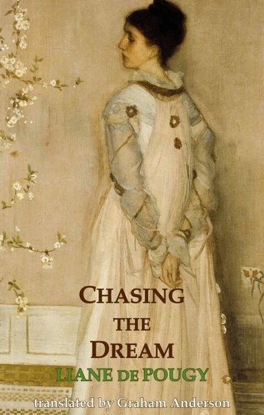 Liane de Pougy - Chasing the Dream, Häftad