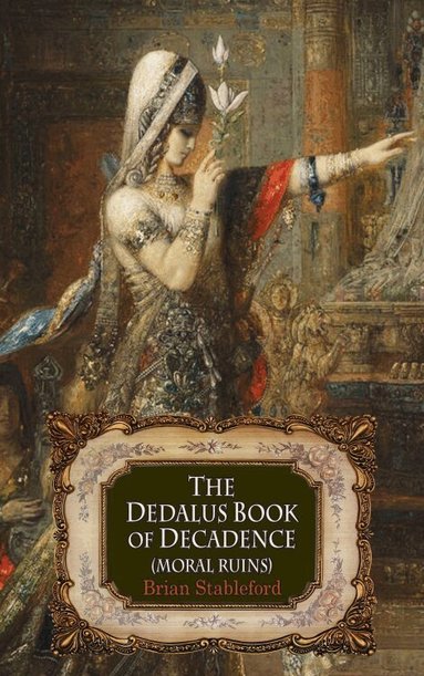 Brian Stableford, Brian Stableford - Dedalus Book of Decadence, Häftad