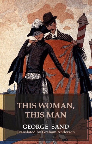 George Sand - This Woman, This Man, Häftad