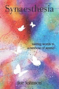 bokomslag Synaesthesia: tasting words in a rainbow of sound