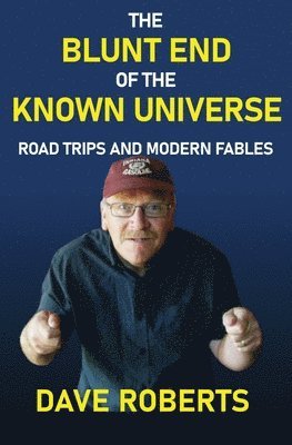 Dave Roberts - Blunt End of the Known Universe, Häftad