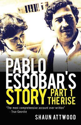 Shaun Attwood - Pablo Escobar's Story 1, Häftad