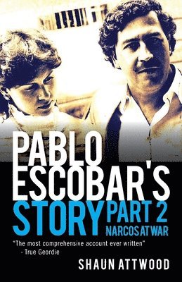 Shaun Attwood - Pablo Escobar's Story 2, Häftad