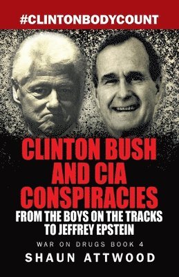 Clinton Bush and CIA Conspiracies 1