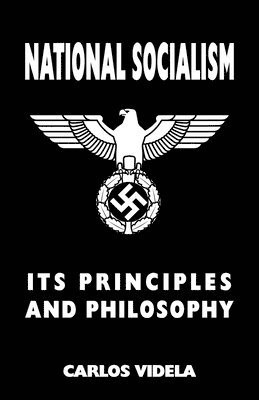 bokomslag National Socialism - Its Principles and Philosophy