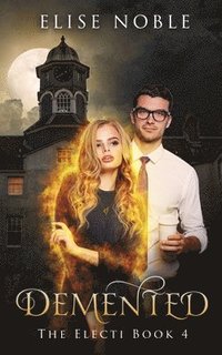 bokomslag Demented: A Paranormal Romantic Suspense Novel