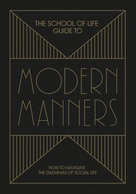 bokomslag The School of Life Guide to Modern Manners