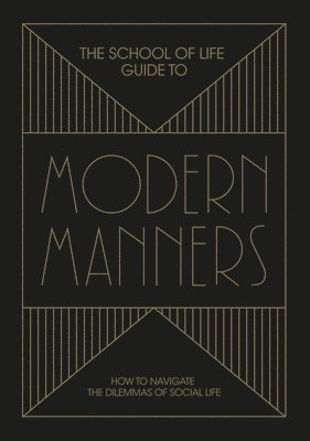 bokomslag The School of Life Guide to Modern Manners