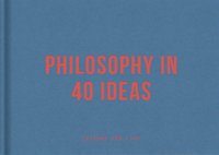 bokomslag Philosophy in 40 ideas