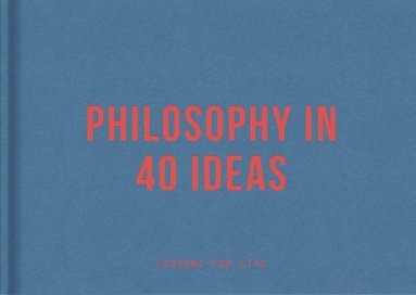 bokomslag Philosophy in 40 ideas