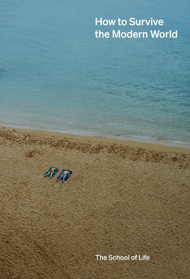 How to Survive the Modern World