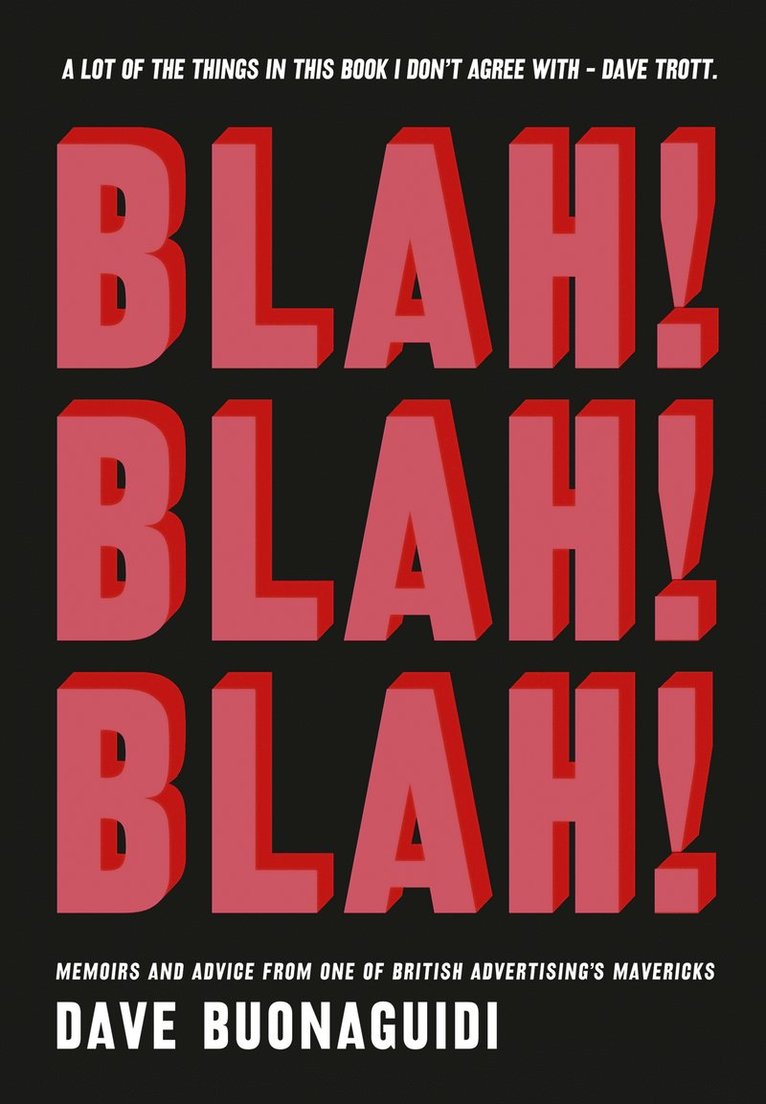 Dave Buonaguidi - Blah! Blah! Blah!, Häftad