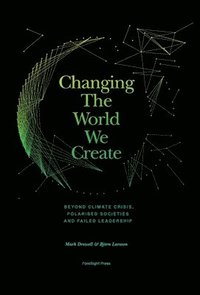 bokomslag Changing The World We Create