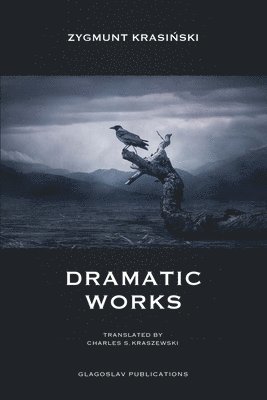 Zygmunt Krasiński - Dramatic Works, Häftad
