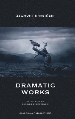 Krasiński Zygmunt - Dramatic Works, Inbunden