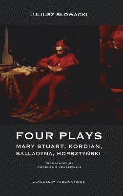 Juliusz Slowacki - Four Plays, Inbunden