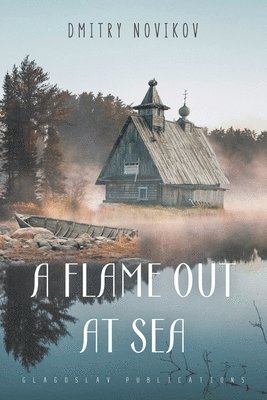 Dmitry Novikov - Flame Out at Sea, Häftad