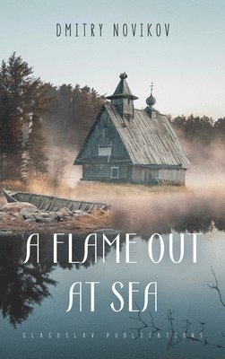 bokomslag Flame Out at Sea