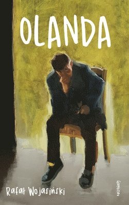 Rafal Wojasiński - Olanda, Inbunden
