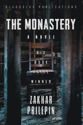 Zakhar Prilepin - Monastery, Häftad