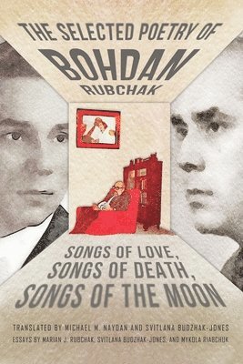Bohdan Rubchak - Selected Poetry of Bohdan Rubchak, Häftad
