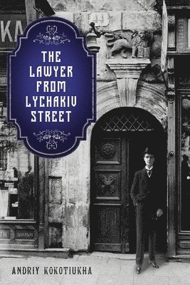 Andriy Kokotiukha - Lawyer from Lychakiv Street, Häftad