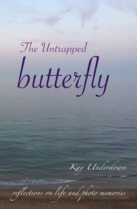 bokomslag The Untrapped Butterfly