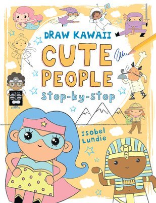 Isobel Lundie - Draw Kawaii: Cute People, Häftad