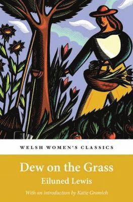 Eiluned Lewis, Katie Gramich - Dew On the Grass, Häftad