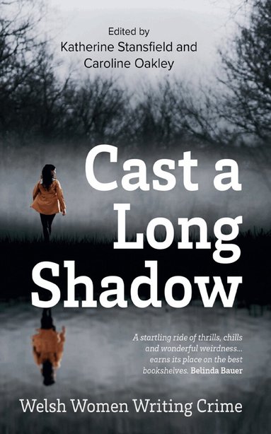 Katherine Stansfield, Caroline Oakley - Cast A Long Shadow, Häftad