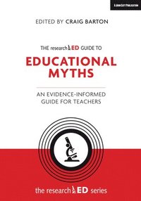 bokomslag The researchED Guide to Education Myths: An evidence-informed guide for teachers