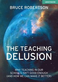 bokomslag The Teaching Delusion