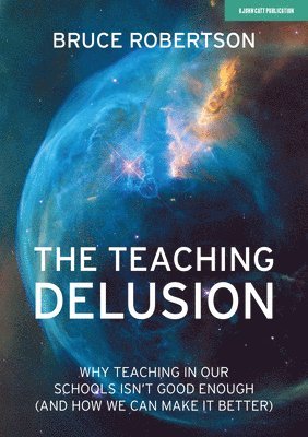 Bruce Robertson - Teaching Delusion, Häftad