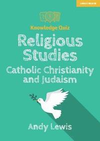bokomslag Knowledge Quiz: Religious Studies - Catholic Christianity and Judaism