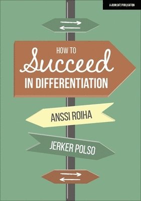 Anssi Roiha, Jerker Polso - How To Succeed in Differentiation: The Finnish Approach, Häftad