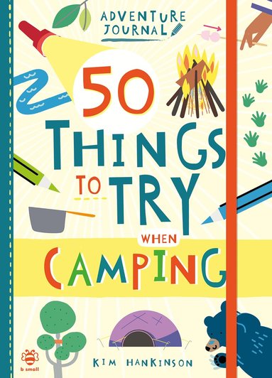 Kim Hankinson - 50 Things to Try when Camping, Häftad