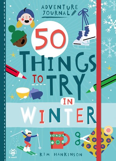 Kim Hankinson - 50 Things to Try in Winter, Häftad