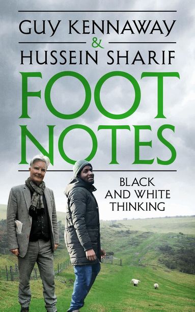 Guy Kennaway, Hussein Sharif - Foot Notes, Inbunden