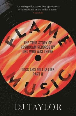 bokomslag Flame Music: Rock and Roll is Life: Part II