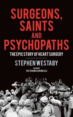 Surgeons, Saints and Psychopaths 1