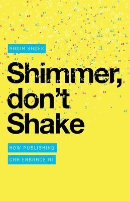 Nadim Sadek - Shimmer, don't Shake, Häftad