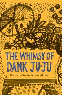 bokomslag Whimsy of Dank Ju-Ju