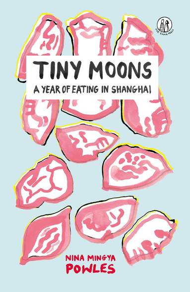 Nina Mingya Powles - Tiny Moons, Häftad